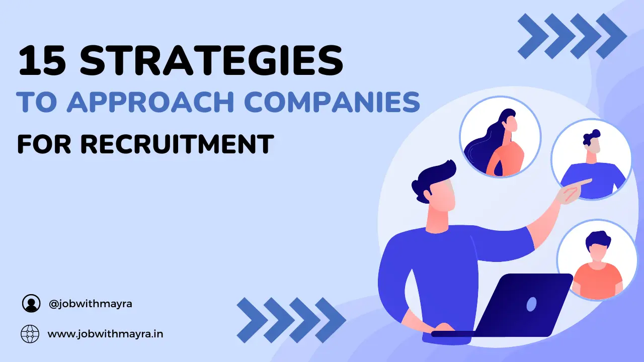 Strategies to Approach Companies for Recruitment: Your Ultimate Guide